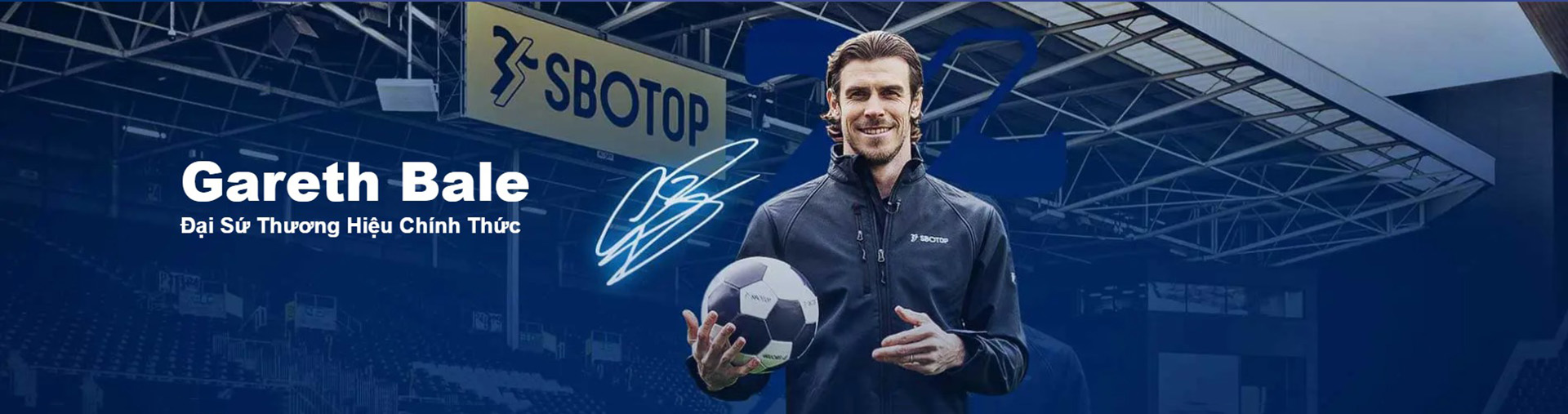 Gareth Bale đại sứ thương hiệu SBOTOP